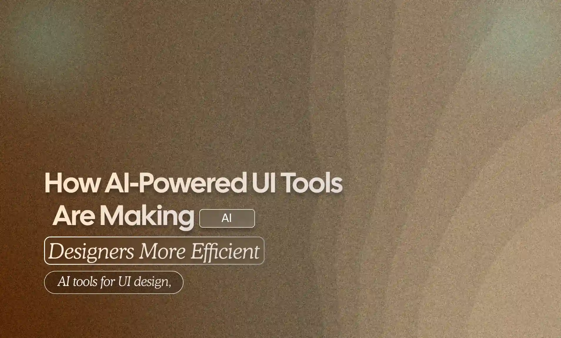 AI-Powered UI Tools Are Making Designers More Efficient
