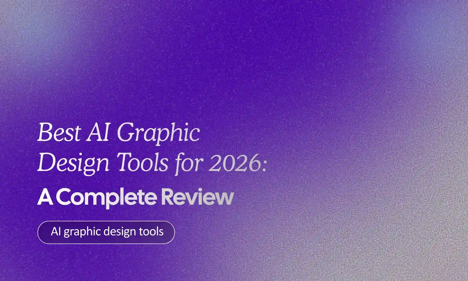 Graphic Design Tools for 2026