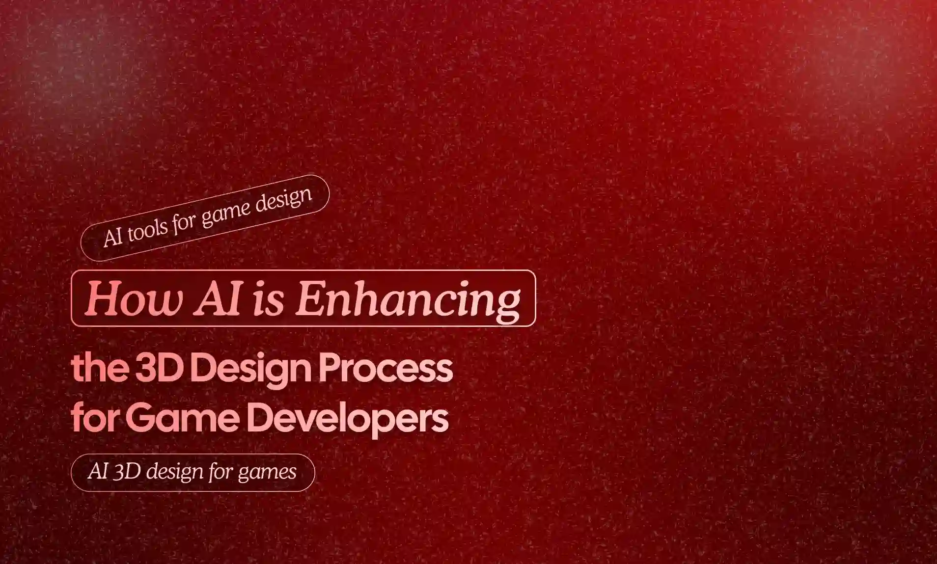 Enhancing the 3D Design Process