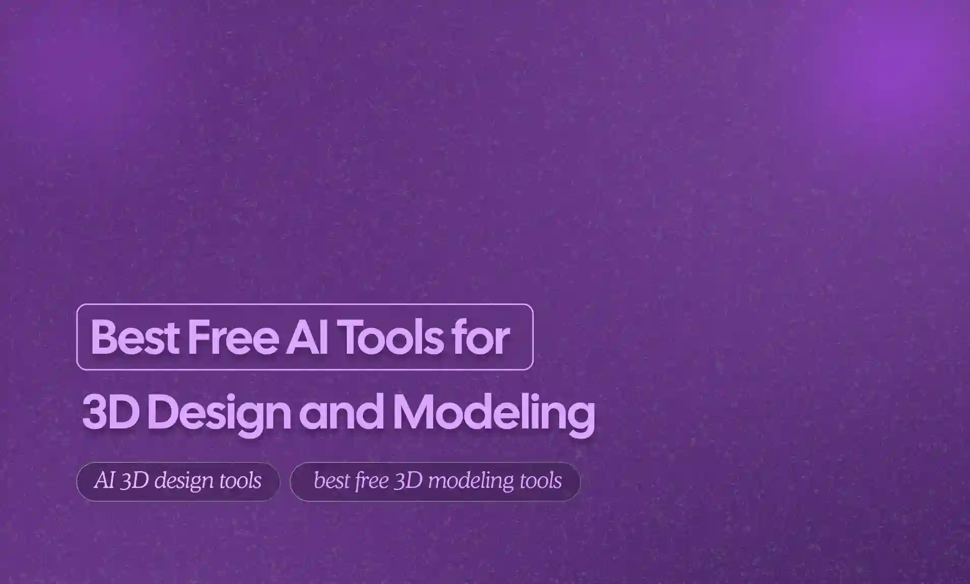 AI Tools for 3D Design and Modeling