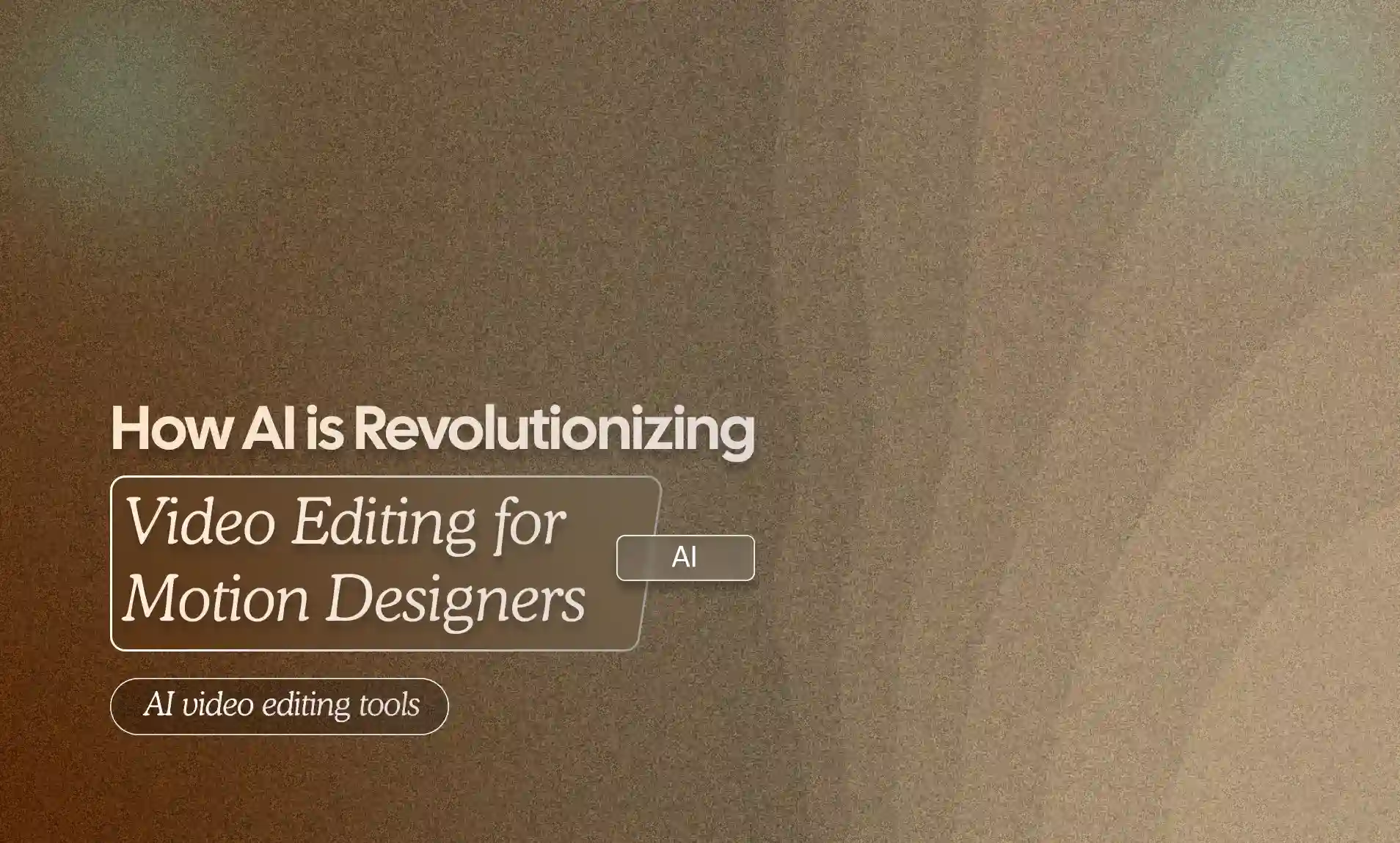Revolutionizing Video Editing