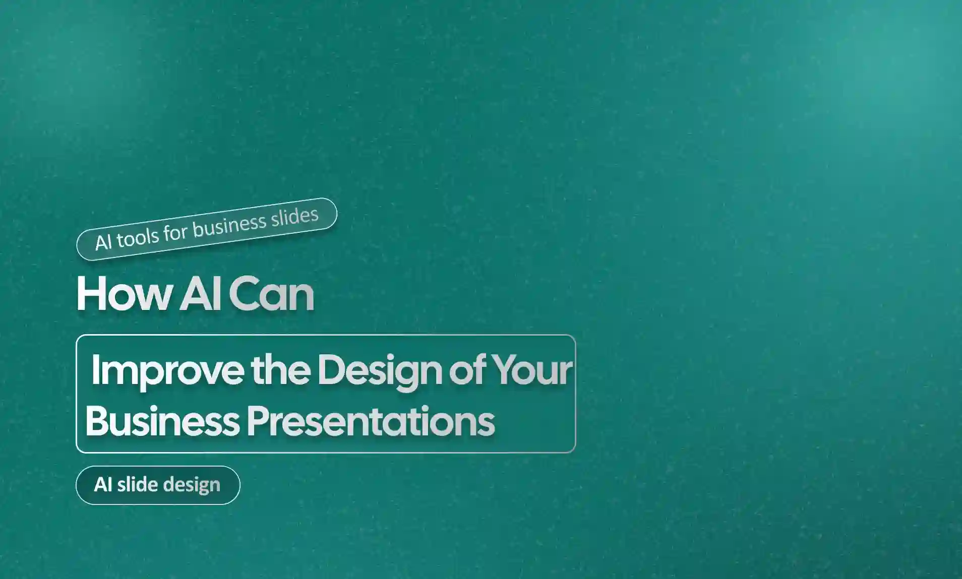 Improve the Design of Your Business Presentations
