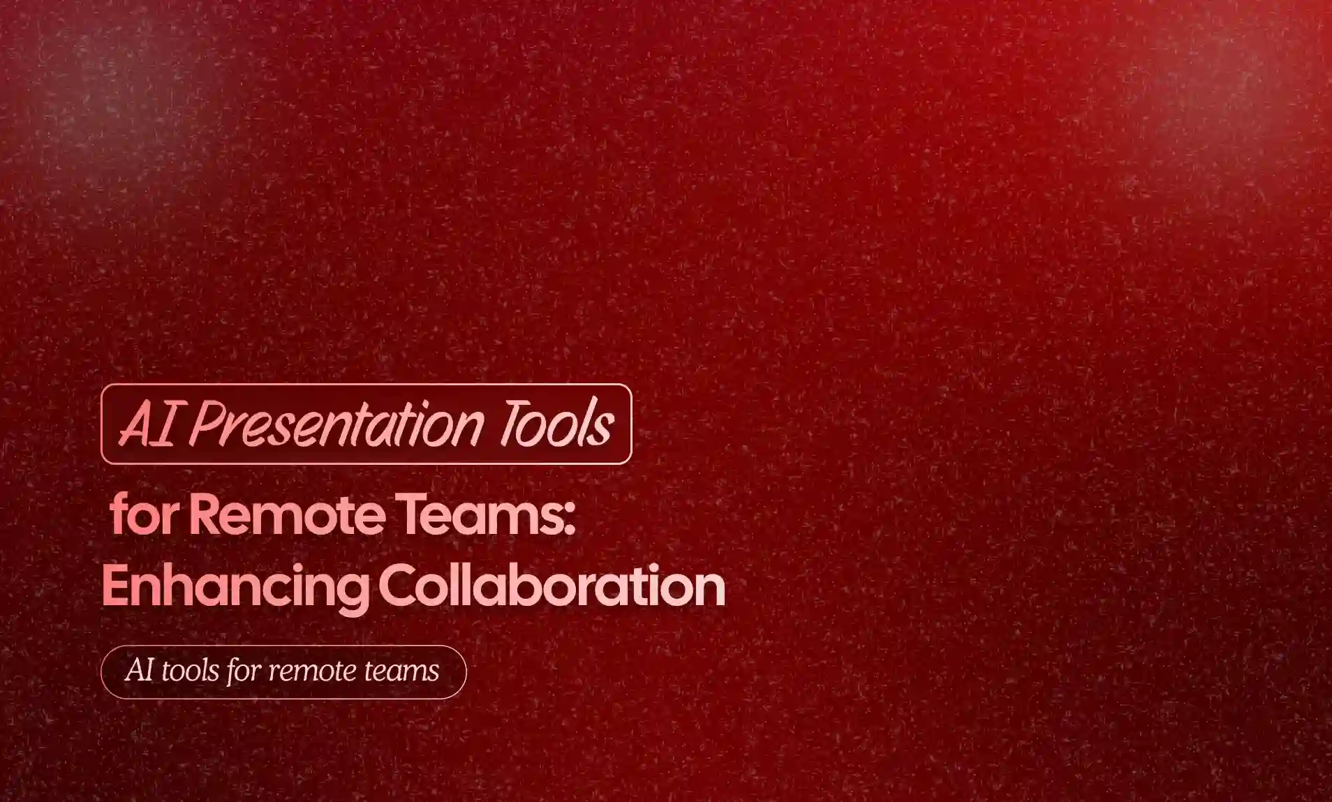 AI Presentation Tools for Remote Teams