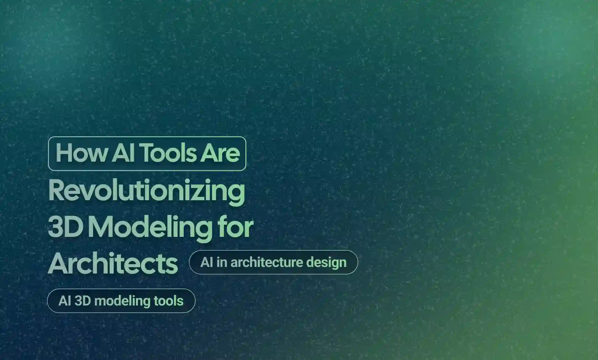Revolutionizing 3D Modeling for Architects