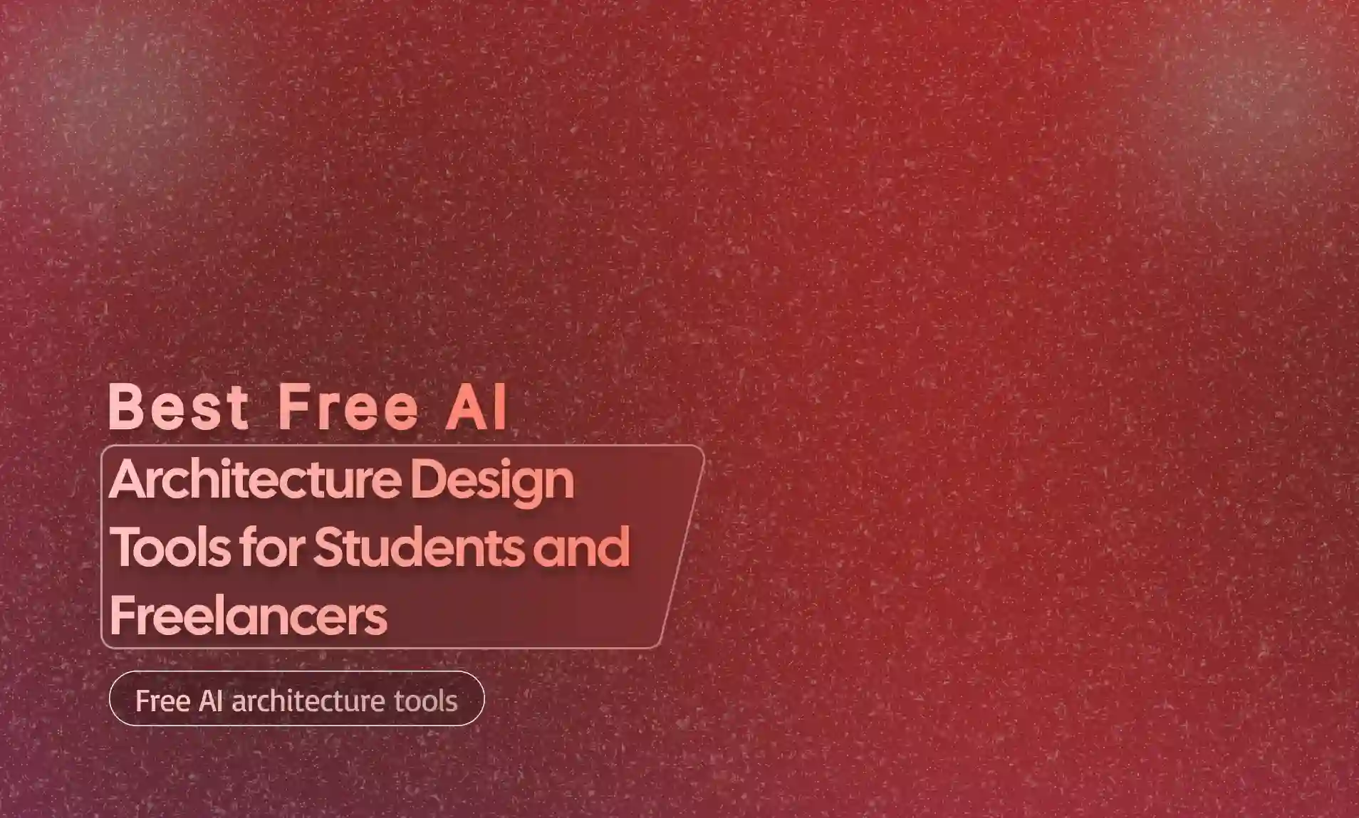 AI Architecture Design Tools for Students and Freelancers